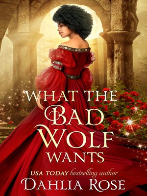 cover image of What the Bad Wolf Wants (The Royale Fairytales Book 3)